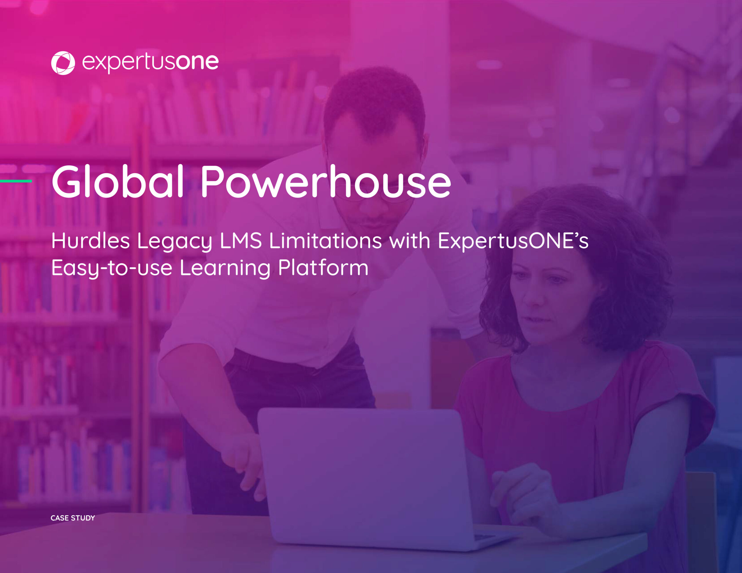 Case-Study_Global-Powerhouse-Hurdles-Legacy-LMS-Limitations-with-ExpertusONE’s-Easy-to-use-Learning-Platform